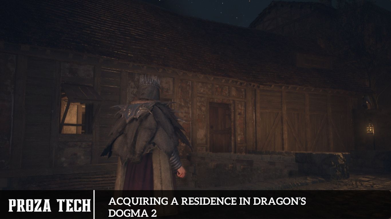 Acquiring a Residence in Dragon’s Dogma 2