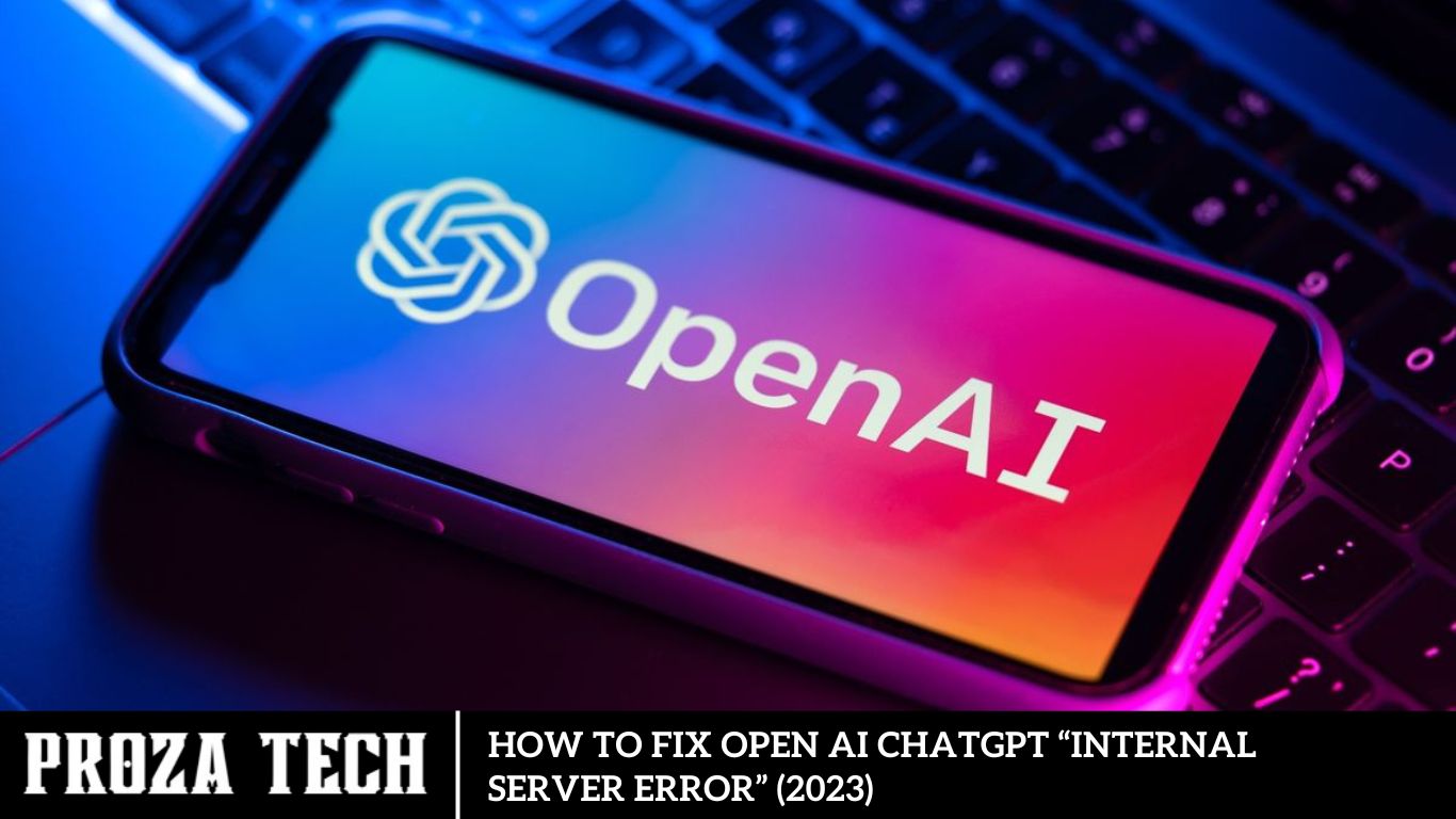 How to fix Open AI ChatGPT “Internal Server Error” (2023)