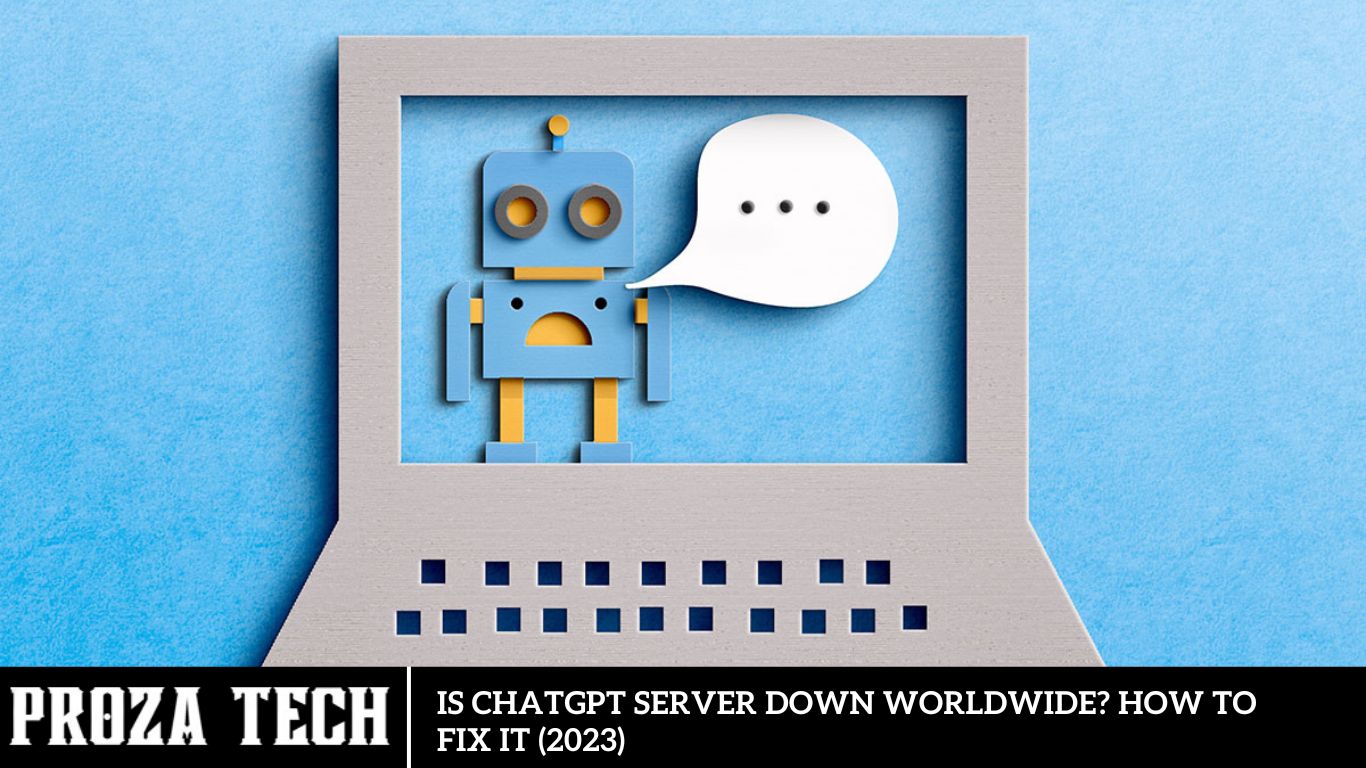 Is ChatGPT Server Down Worldwide? How to fix it (2023)