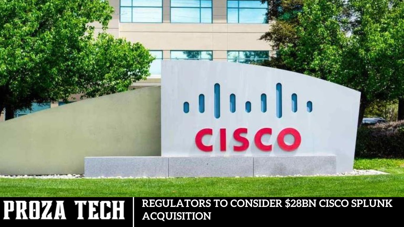 Regulators to Consider $28bn Cisco Splunk Acquisition